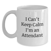 Funny Attendant Gifts from Friends for Attendants I Can't Keep Calm I'm An Attendant White Coffee Mug, Birthday Unique Gifts - Main